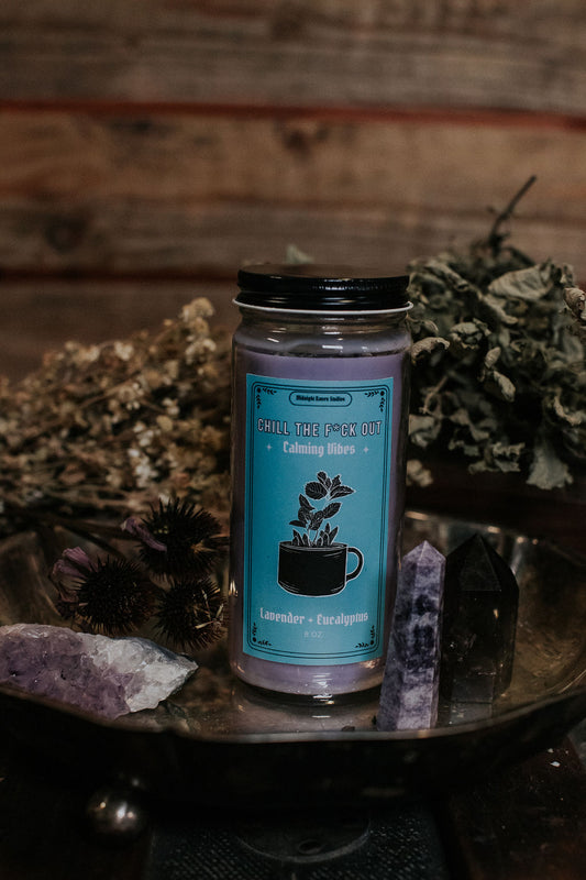 Chill the F*ck Out Manifestation Candle - Lavender and Eucalyptus